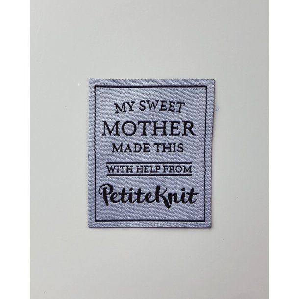 PetiteKnit "My Sweet Mother Made This" Label 